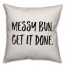 Messy Bun. Get It Done. Pillow