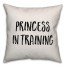 Princess In Training Pillow