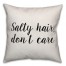 Salty Hair, Don't Care Pillow