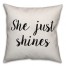 She Just Shines Pillow Cover