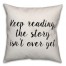 The Story Isn't Over Yet Pillow