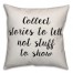 Collect Stories To Tell Pillow
