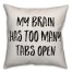 My Brain Has Too Many Tabs Open Pillow
