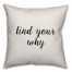 Find Your Why Pillow