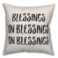 Blessings On Blessings On Blessings Pillow