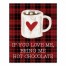If You Love Me, Bring Me Hot Chocolate 8x10 Tabletop Canvas