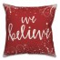 We Believe 18x18 Indoor / Outdoor Pillow