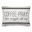 Coffee Pray Then Snuggle All Day 14x20 Spun Poly Pillow