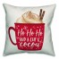 Ho Ho Ho and a Cup of Cocoa 18x18 Spun Poly Pillow