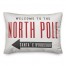 Welcome to the North Pole 14x20 Spun Poly Pillow