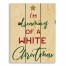 I'm Dreaming of a White Christmas 10.5x14 Pallet Wood Art
