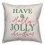 Have A Holly Jolly Christmas 18x18 Spun Poly Pillow