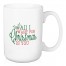 All I Want For Christmas Is You 15 oz Mug