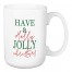 Have A Holly Jolly Christmas 15 oz Mug