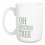 Oh Christmas Tree 15 oz Mug