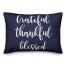 Grateful Thankful Blessed in Navy 14x20 Spun Poly Pillow