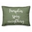 Pumpkin Spice And Everything Nice in Green 14x20 Spun Poly Pillow