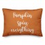 Pumpkin Spice And Everything Nice in Orange 14x20 Spun Poly Pillow
