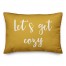 Let's Get Cozy in Mustard 14x20 Spun Poly Pillow