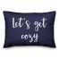 Let's Get Cozy in Navy 14x20 Spun Poly Pillow