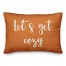 Let's Get Cozy in Orange 14x20 Spun Poly Pillow