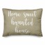Home Sweet Haunted House in Beige 14x20 Spun Poly Pillow
