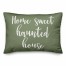 Home Sweet Haunted House in Green 14x20 Spun Poly Pillow