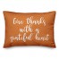 Give Thanks With A Grateful Heart in Orange 14x20 Spun Poly Pillow