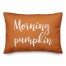 Good Morning, Pumpkin in Orange 14x20 Spun Poly Pillow