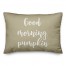 Good Morning, Pumpkin in Beige 14x20 Spun Poly Pillow