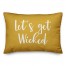 Let's Get Wicked in Mustard 14x20 Spun Poly Pillow