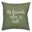 My Favorite Color Is Fall in Green 18x18 Spun Poly Pillow