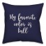 My Favorite Color Is Fall in Navy 18x18 Spun Poly Pillow