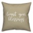 Count Your Blessings in Beige 18x18 Spun Poly Pillow