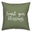 Count Your Blessings in Green 18x18 Spun Poly Pillow