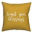 Count Your Blessings in Mustard 18x18 Spun Poly Pillow