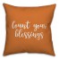 Count Your Blessings in Orange 18x18 Spun Poly Pillow
