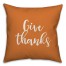 Give Thanks in Orange 18x18 Spun Poly Pillow