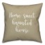 Home Sweet Haunted House in Beige 18x18 Spun Poly Pillow