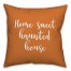 Home Sweet Haunted House in Orange 18x18 Spun Poly Pillow