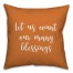 Let Us Count Our Many Blessings in Orange 18x18 Spun Poly Pillow