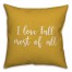 I Love Fall Most Of All in Mustard 18x18 Spun Poly Pillow