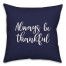 Always Be Thankful in Navy 18x18 Spun Poly Pillow