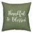 Thankful & Blessed in Green 18x18 Spun Poly Pillow