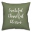 Grateful Thankful Blessed in Green 18x18 Spun Poly Pillow Cover