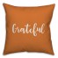 Grateful in Orange 18x18 Spun Poly Pillow Cover