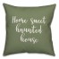 Home Sweet Haunted House in Green 18x18 Spun Poly Pillow Cover