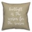 Football Is The Reason For The Season in Beige 18x18 Spun Poly Pillow Cover