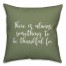 There Is Something Always To Be Thankful For in Green 18x18 Spun Poly Pillow Cover
