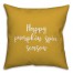 Happy Pumpkin Spice Season in Mustard 18x18 Spun Poly Pillow Cover